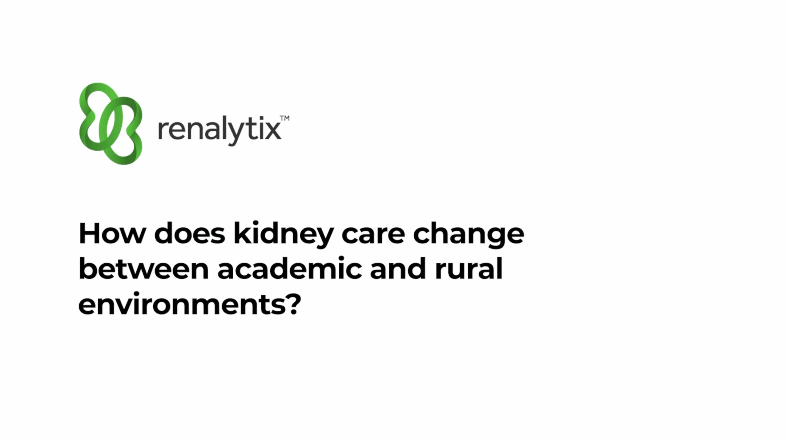 How does kidney care change between academic and rural environments?