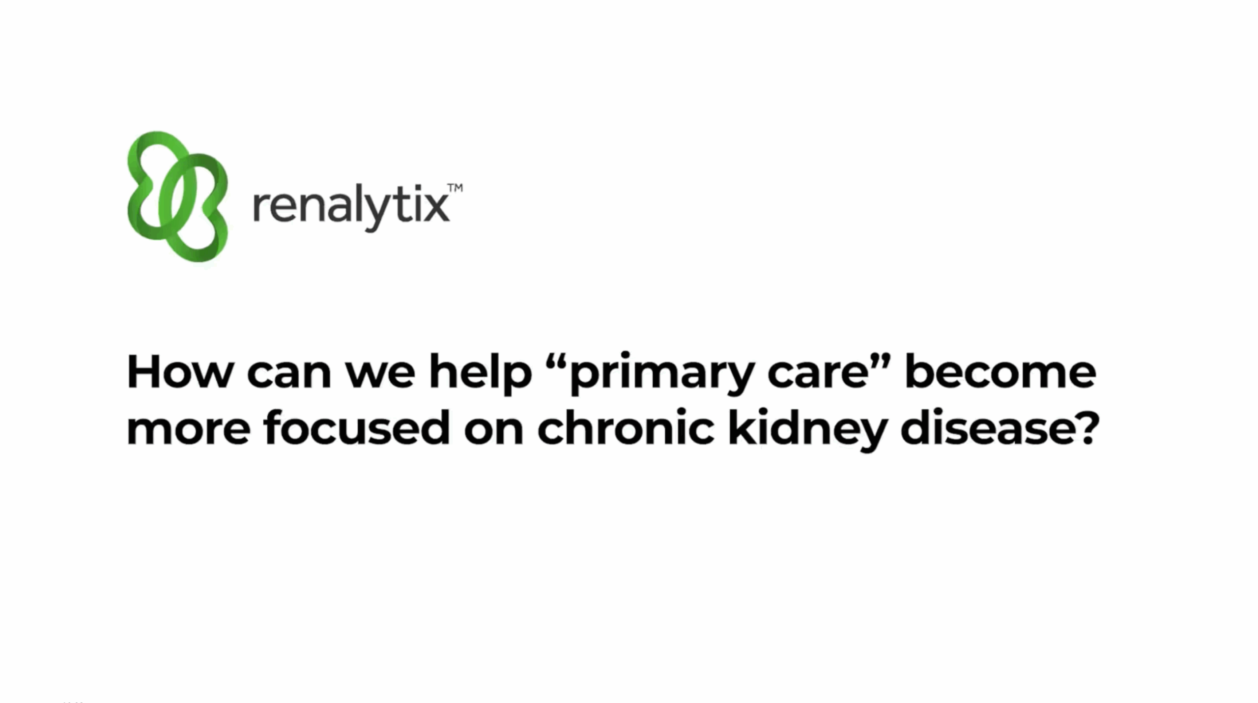 How can we help "primary care" become more focused on chronic kidney disease