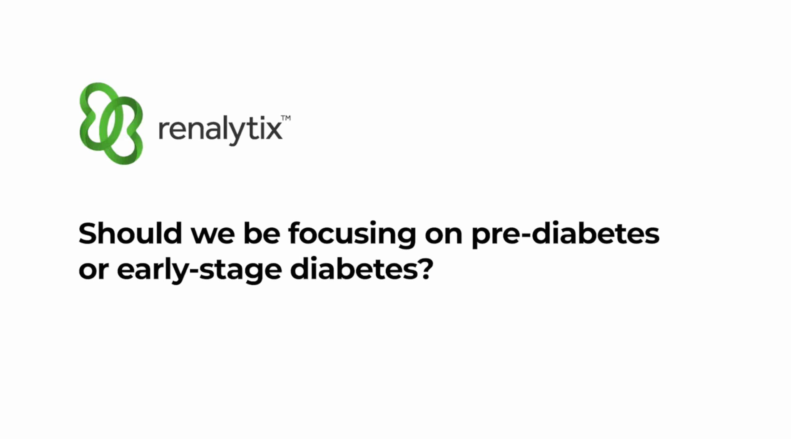 Should we be focusing on pre-diabetes or early-stage diabetes?