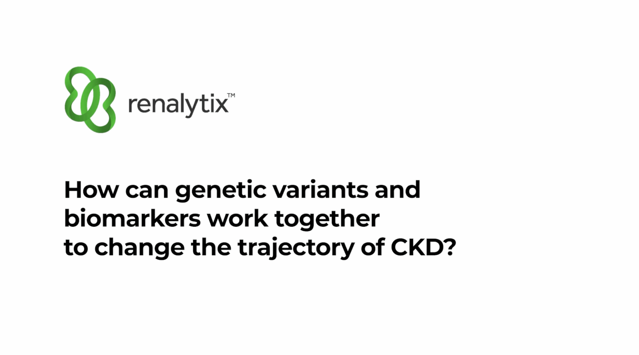 How can genetic variants and biomarkers work together to change the trajectory of CKD?
