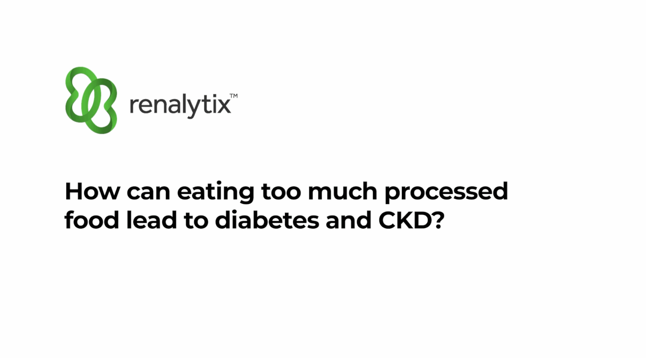 How can eating too much processed food lead to diabetes and CKD?